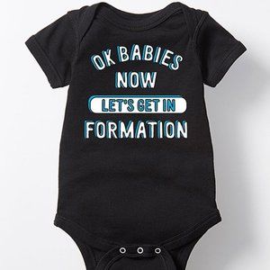 Ok Babies Now Let's Get in Formation' Onesie